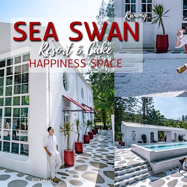 SEA SWAN Happiness Space คาเฟ่ ระนอง
