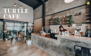 Turtle Cafe – คาเฟ่ตะกั่วป่า พังงา