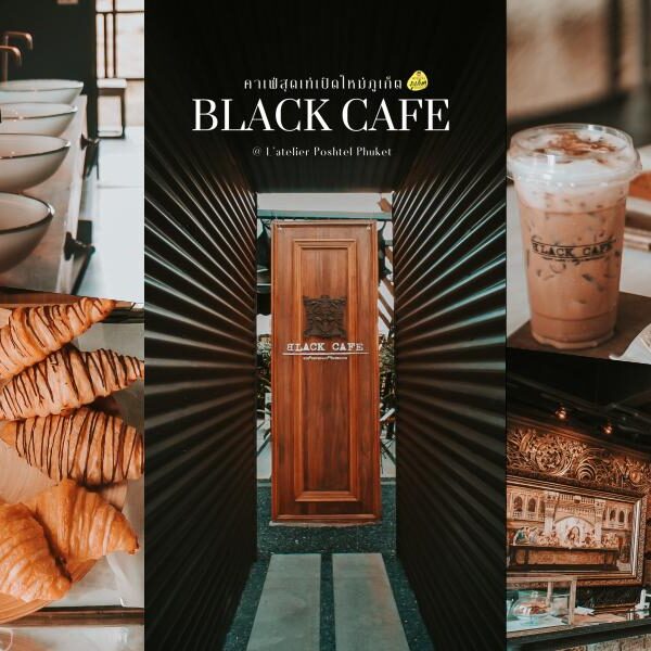BLACK CAFE – คาเฟ่รัษฏา เมืองภูเก็ต