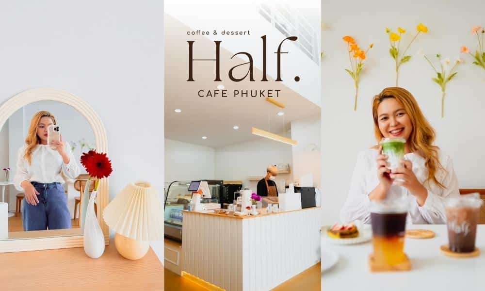 Half Cafe Phuket คาเฟ่สไตล์มินิมอลเกาหลี ภูเก็ต
