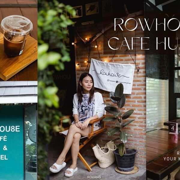 Row Hou8e Cafe คาเฟ่หัวหิน เพชรบุรี ประจวบคีรีขันธ์