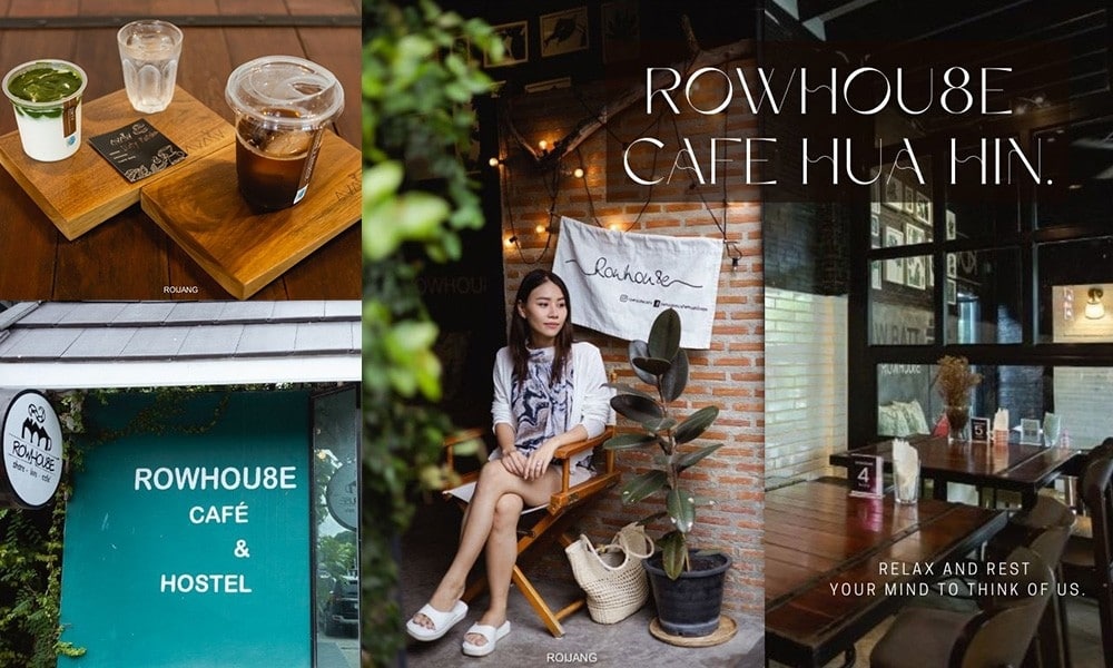 Row Hou8e Cafe คาเฟ่หัวหิน เพชรบุรี ประจวบคีรีขันธ์