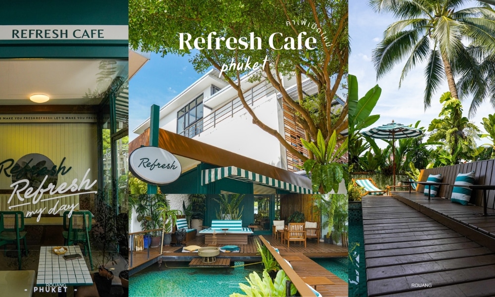 คาเฟ่โฉมใหม่ Refresh Cafe คาเฟ่ภูเก็ต
