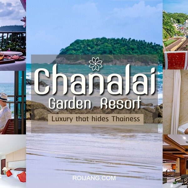 รีวิว Chanalai garden resort 2024 ที่พักภูเก็ต [เมษายน 2024]