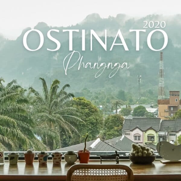 Ostinato 2020 คาเฟ่วิวเขาพังงา