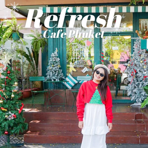 Refresh Cafe Phuket คาเฟ่ผลไม้เจ้าดังภูเก็ต